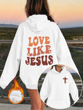 LOVE LIKE JESUS sweatshirt