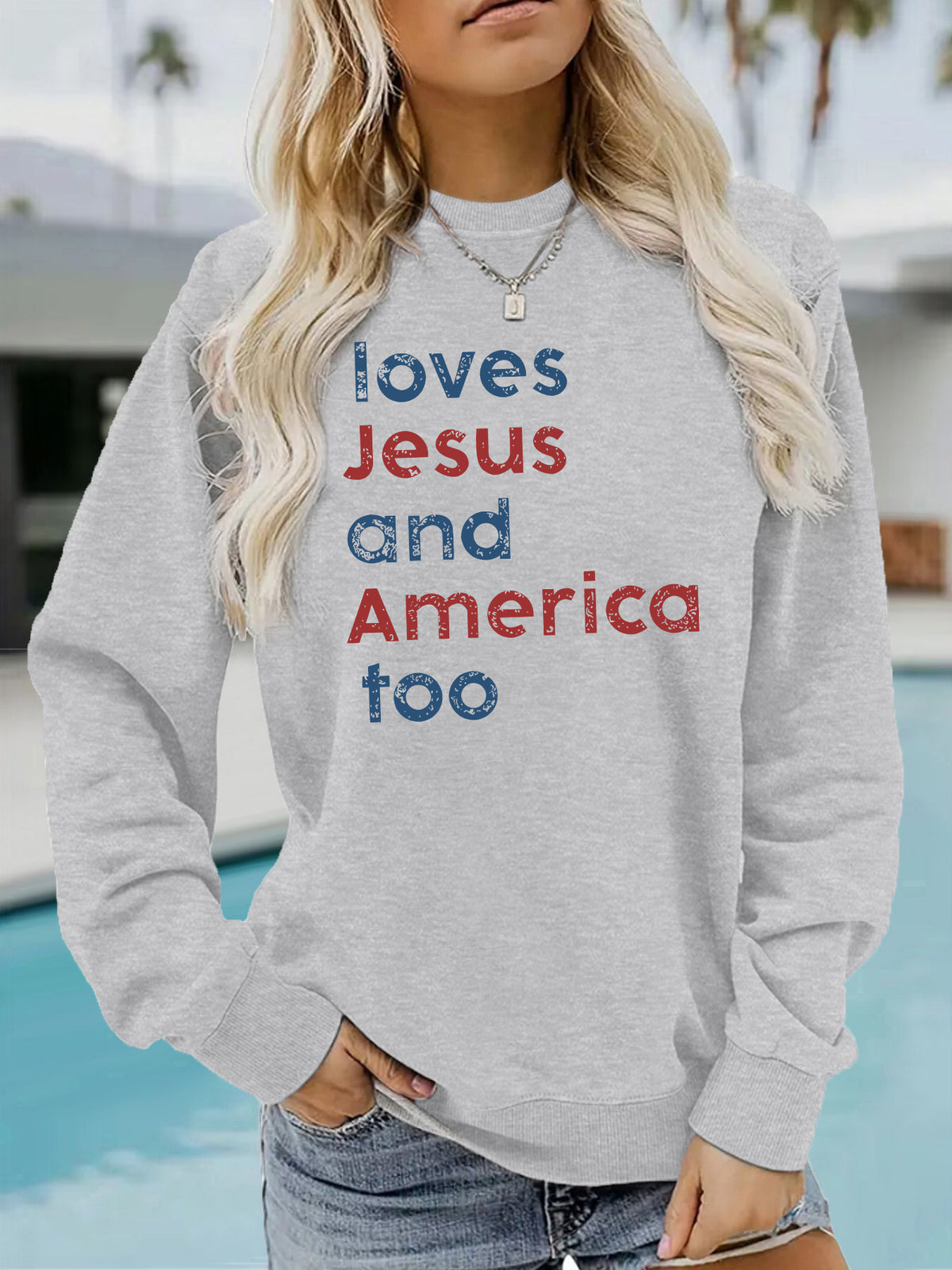 Loves Jesus and America too round neck long sleeved shirt