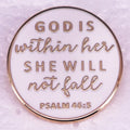 Christian Badge Psalm 46 5 God Is Within Her She Will Not Fall Enamel Pin Brooch Jewelry Gifts for Friends